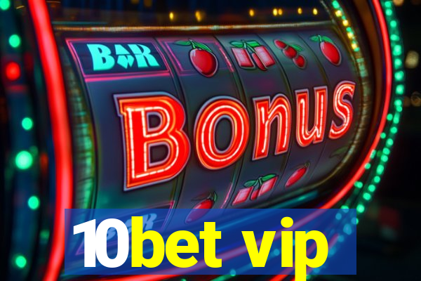 10bet vip